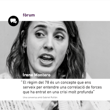 Conversa entre Gabriel Rufian i Irene Montero. a Eines 48