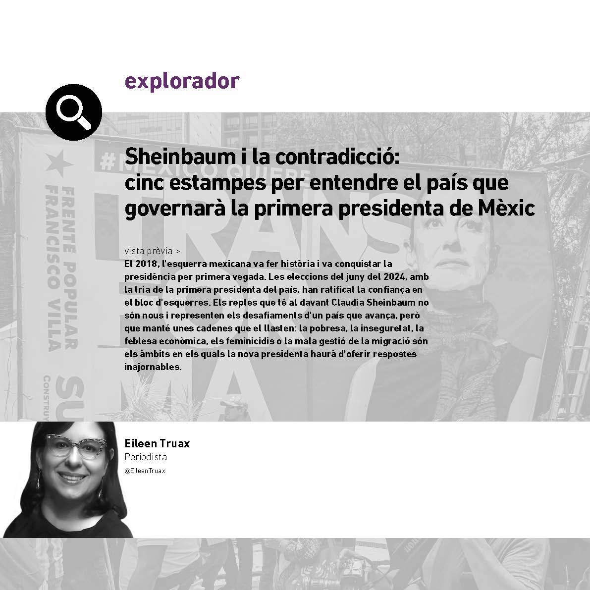 Article de Eileen Truax sobre Sheinbaum i la contradicció: cinc estampes per entendre el país que governarà la primera presidenta de Mèxic